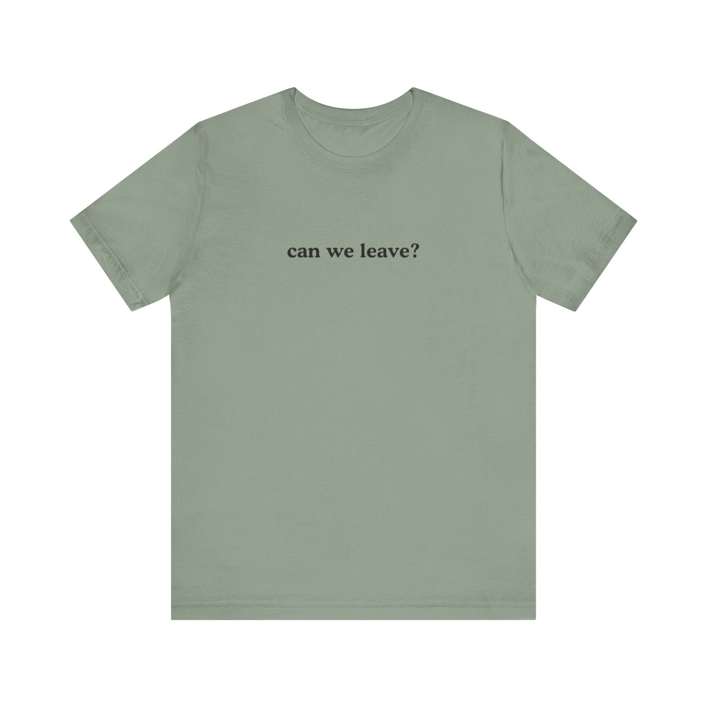 Aa original can we leave? graphic slogan jersey short sleeve boyfriend tee