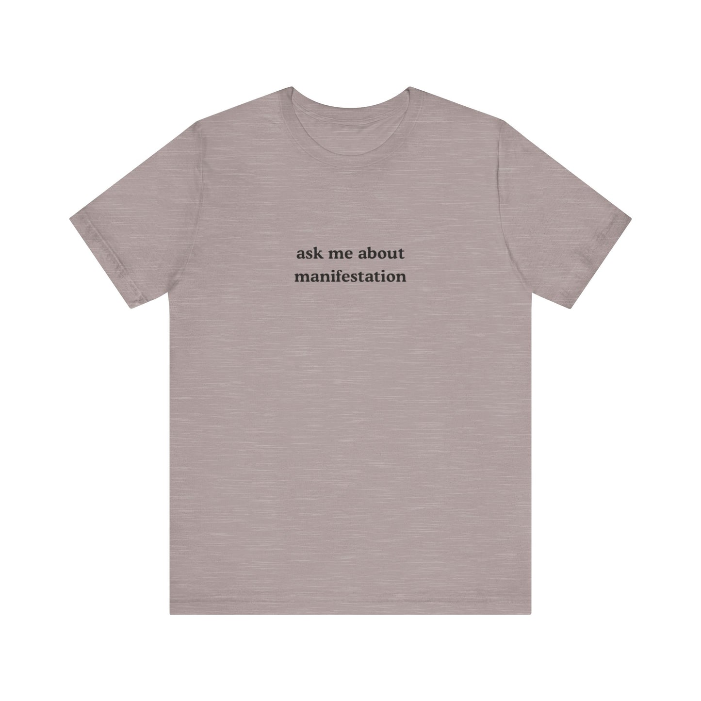 Aa original ask me about manifestation graphic slogan jersey short sleeve boyfriend tee