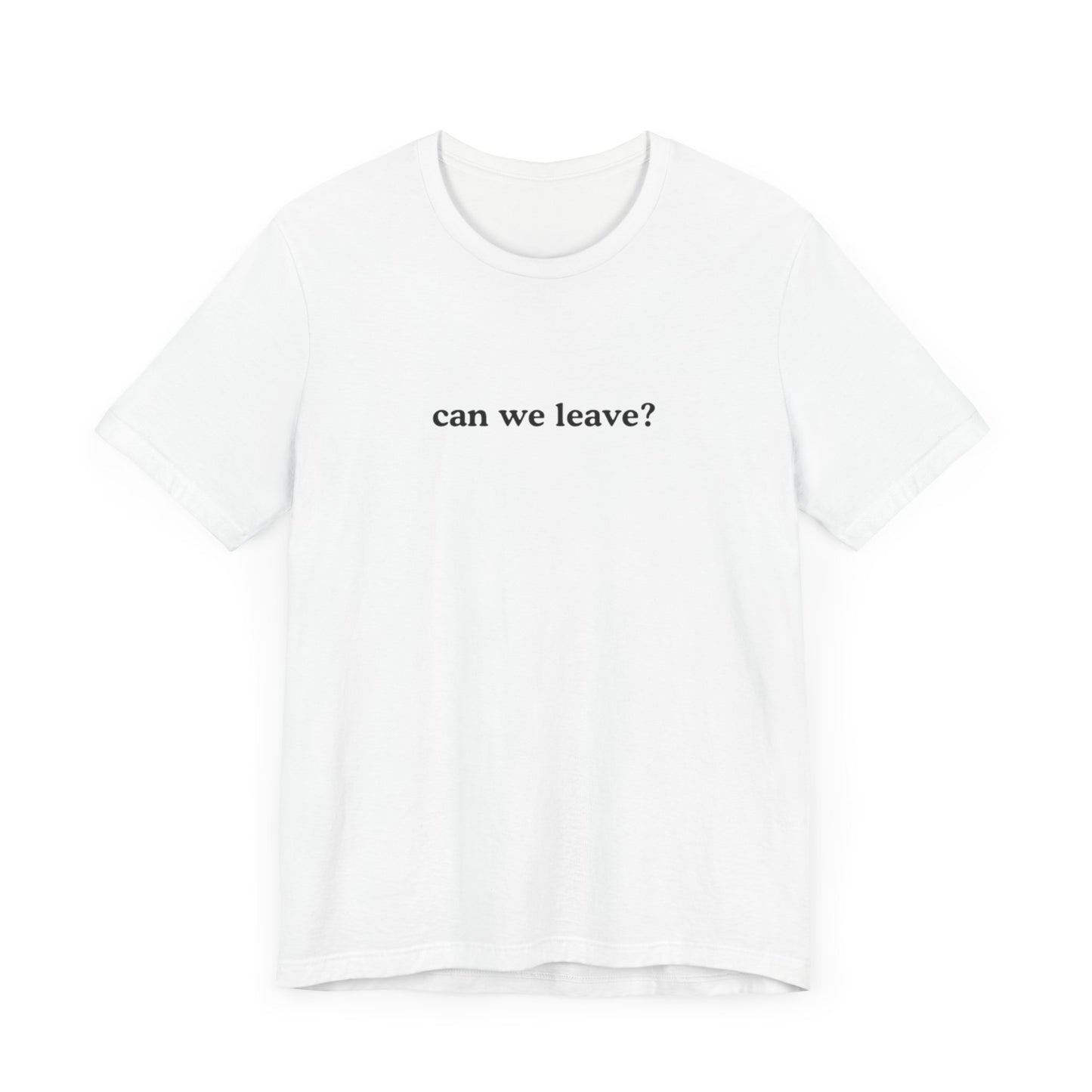 Aa original can we leave? graphic slogan jersey short sleeve boyfriend tee