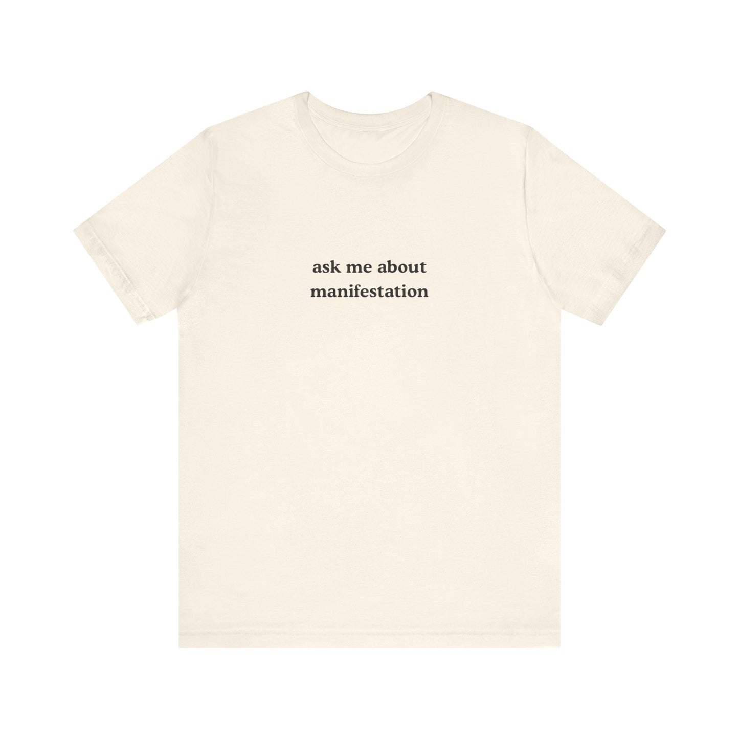 Aa original ask me about manifestation graphic slogan jersey short sleeve boyfriend tee